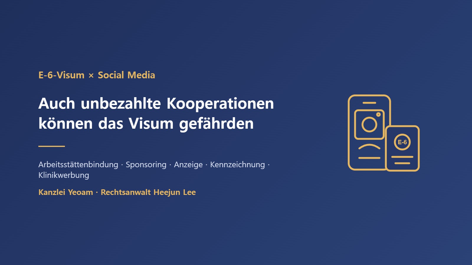 Gesponserte Instagram-Kooperationen mit dem koreanischen E-6-Visum – aufenthaltsrechtliche Risiken und Vorgehen