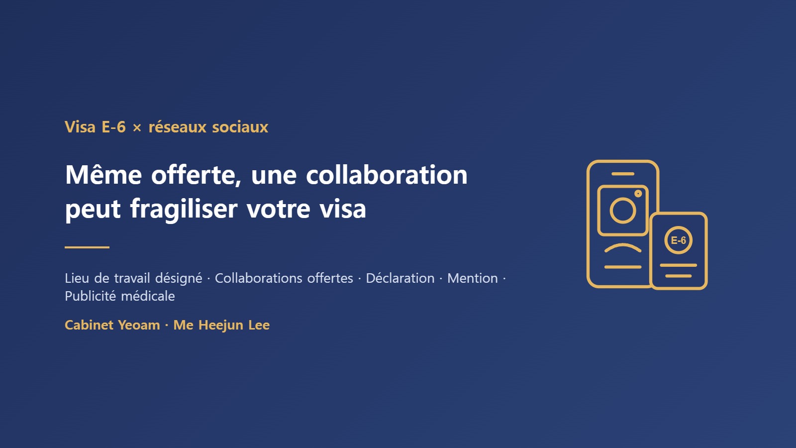 Collaborations Instagram offertes avec un visa E-6 en Corée – risques au regard du droit de l’immigration et démarches
